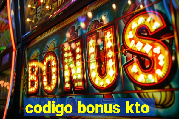 codigo bonus kto