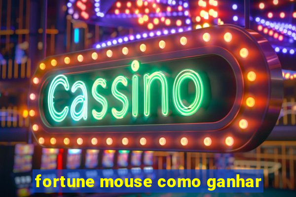 fortune mouse como ganhar