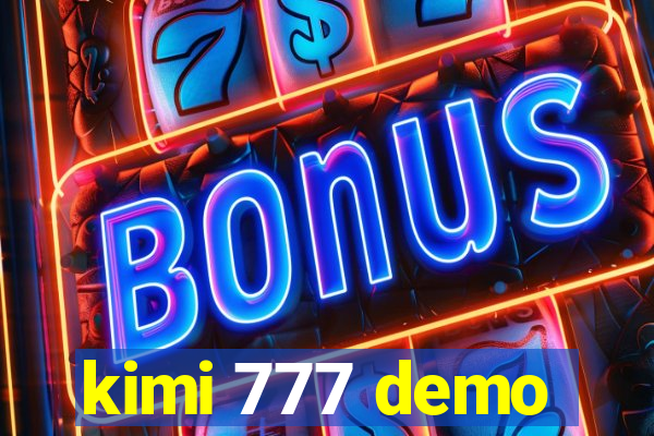 kimi 777 demo