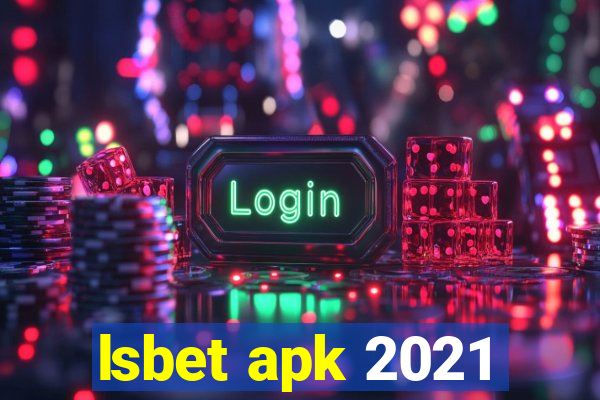 lsbet apk 2021