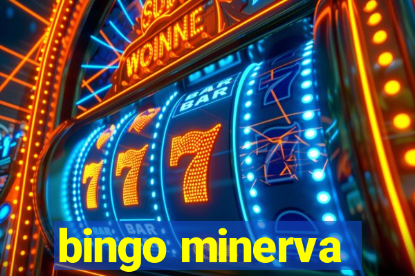 bingo minerva