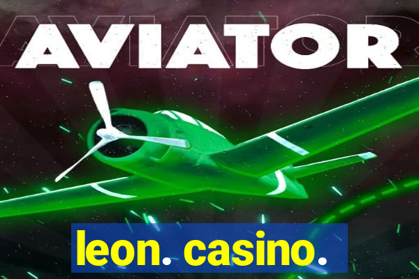 leon. casino.