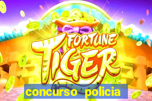 concurso policia civil bahia