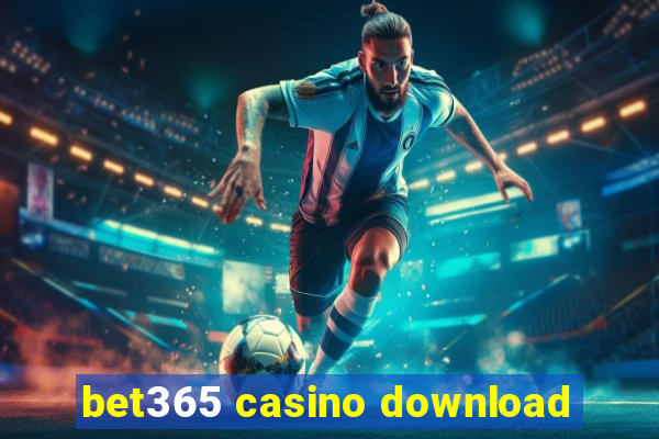 bet365 casino download