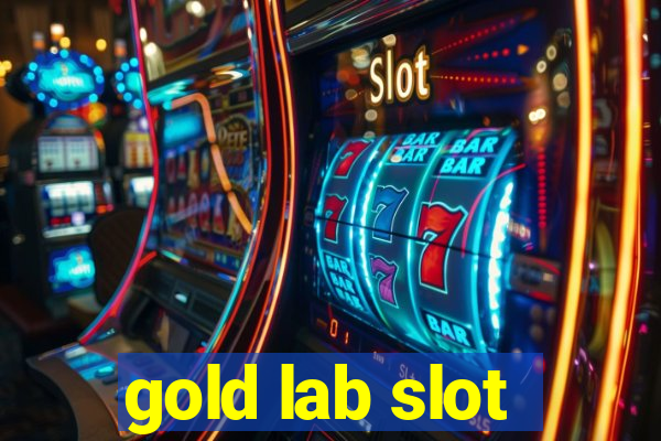 gold lab slot