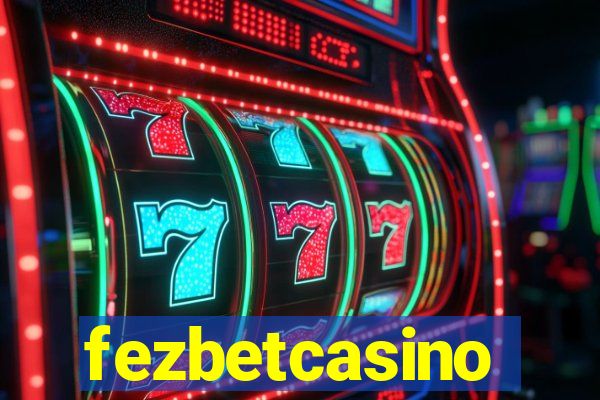 fezbetcasino