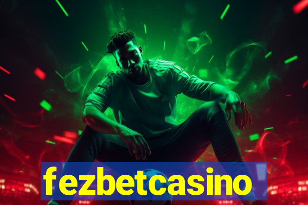 fezbetcasino