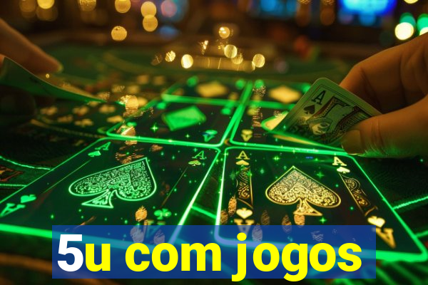 5u com jogos