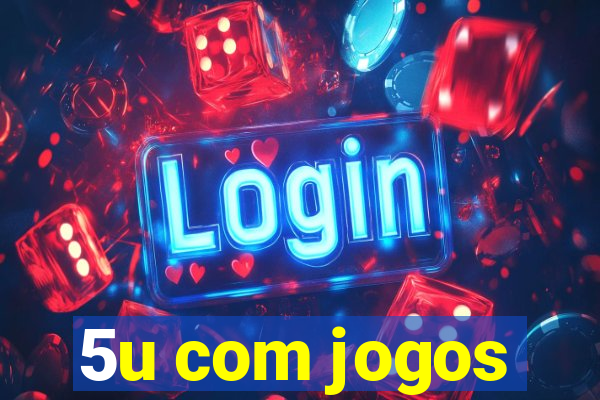 5u com jogos