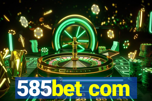 585bet com