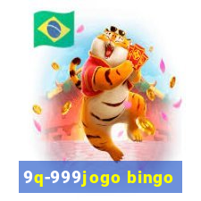 9q-999jogo bingo