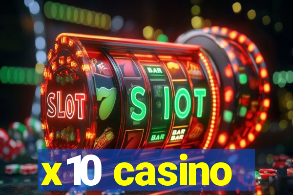 x10 casino