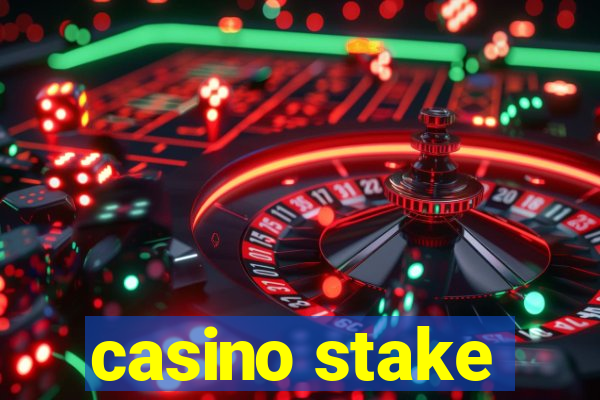 casino stake