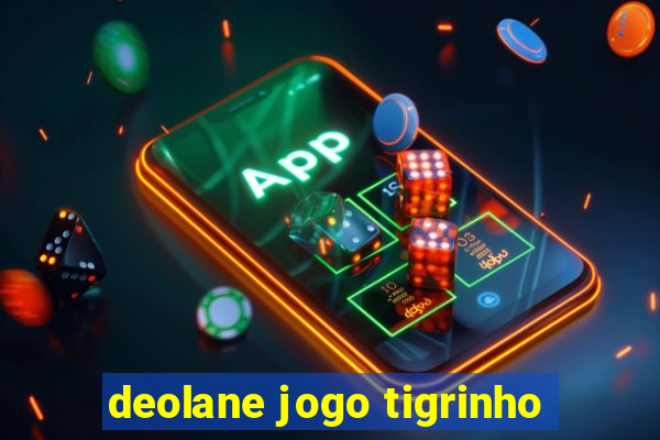 deolane jogo tigrinho