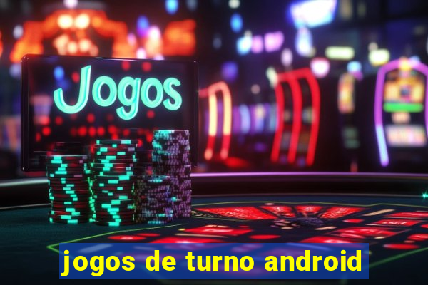 jogos de turno android