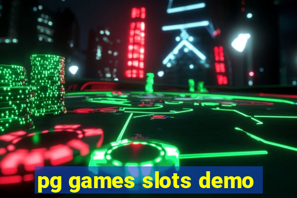 pg games slots demo