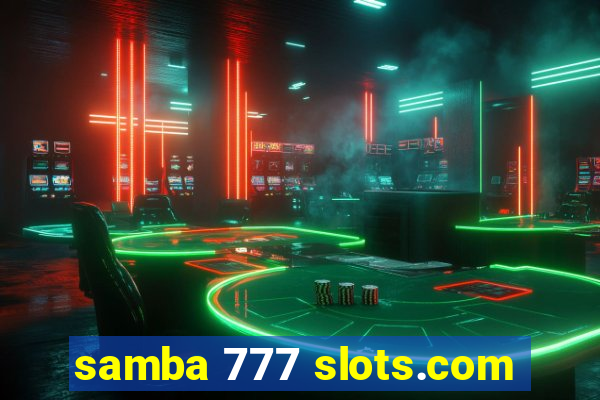 samba 777 slots.com