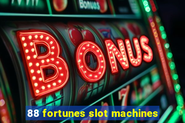 88 fortunes slot machines