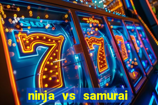 ninja vs samurai slot demo