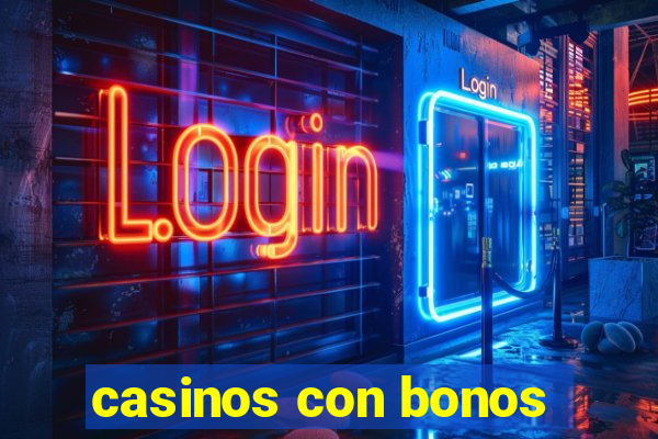 casinos con bonos