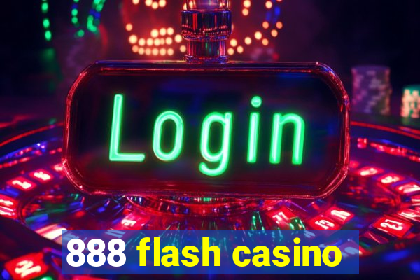 888 flash casino