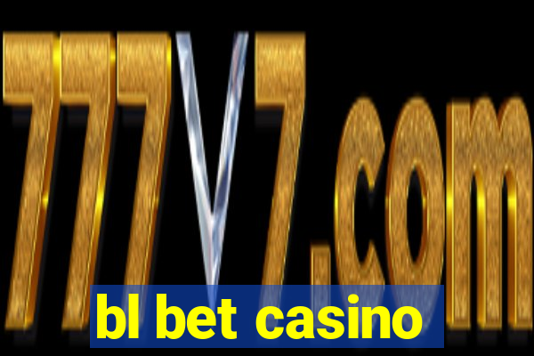 bl bet casino