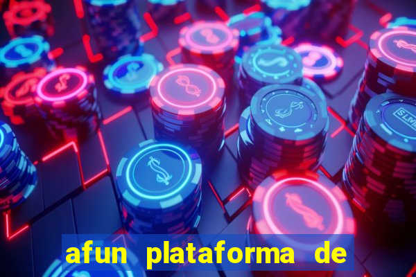 afun plataforma de jogos para ganhar dinheiro