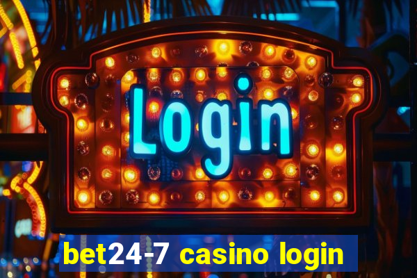 bet24-7 casino login