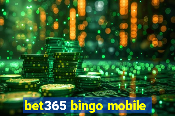 bet365 bingo mobile