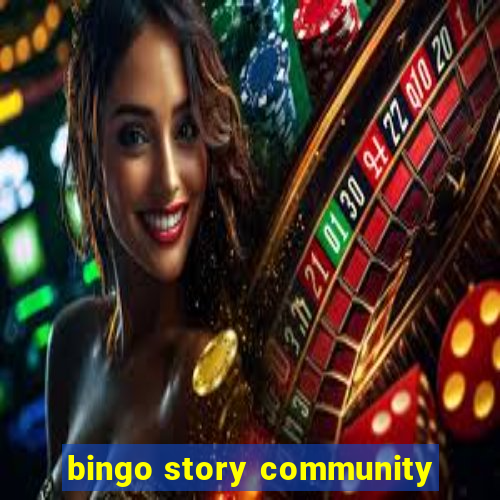 bingo story community