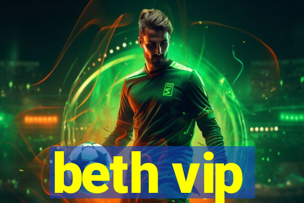 beth vip