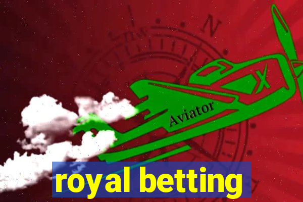 royal betting