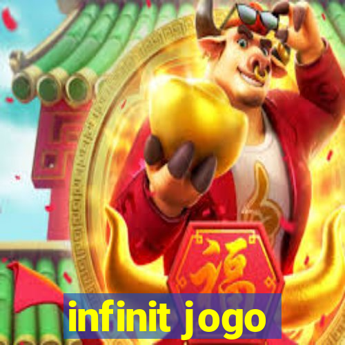 infinit jogo