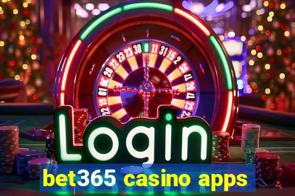 bet365 casino apps