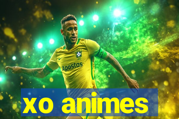 xo animes