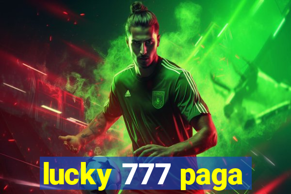 lucky 777 paga