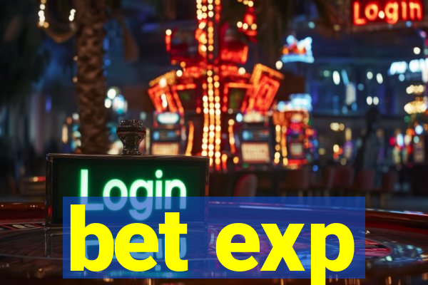 bet exp