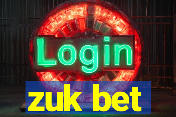 zuk bet