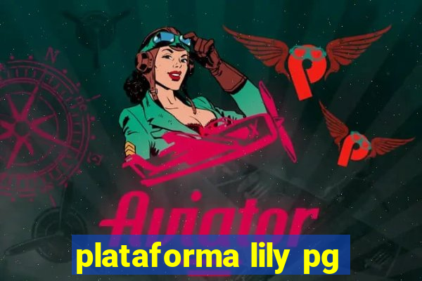 plataforma lily pg