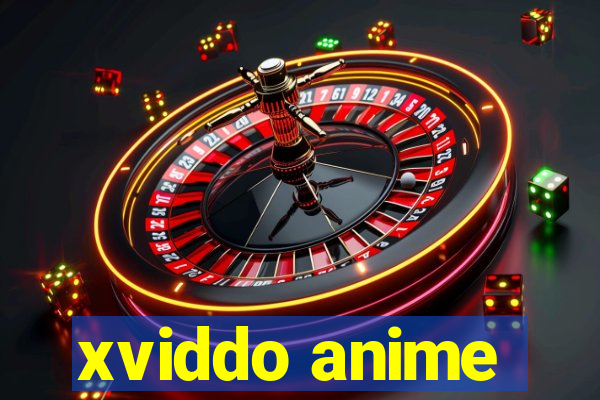 xviddo anime