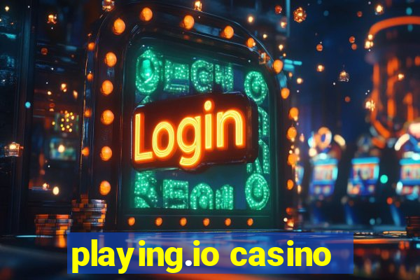 playing.io casino