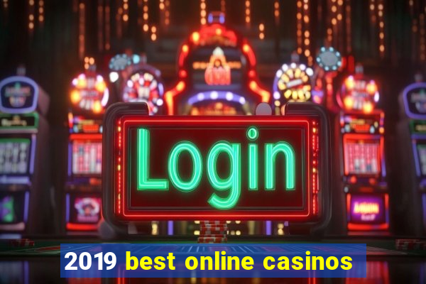 2019 best online casinos