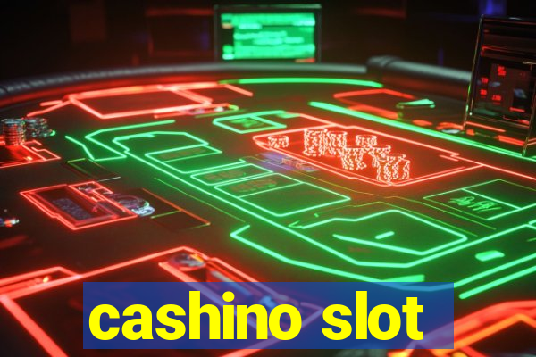 cashino slot