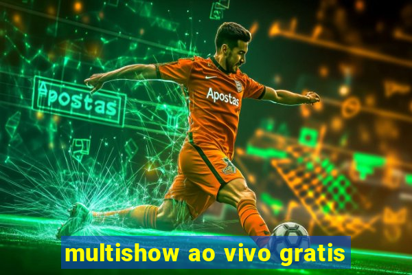 multishow ao vivo gratis