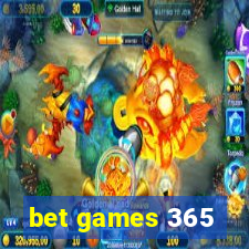 bet games 365