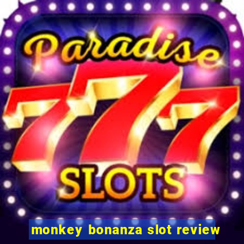 monkey bonanza slot review