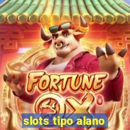 slots tipo alano