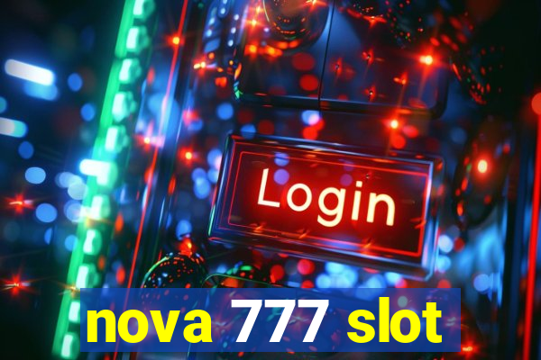 nova 777 slot