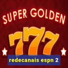 redecanais espn 2