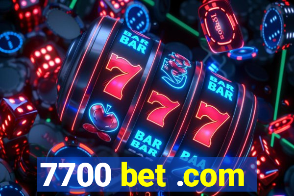 7700 bet .com